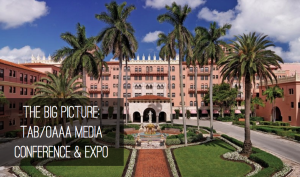 The BIG Picture: TAB/OAAA Out of Home Media Conference & Expo